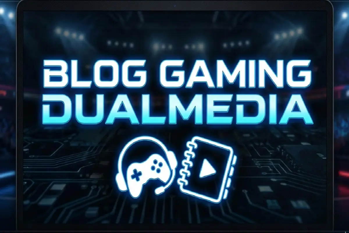Blog Gaming Dualmedia: Ultimate Multimedia Gaming Hub for Gamers