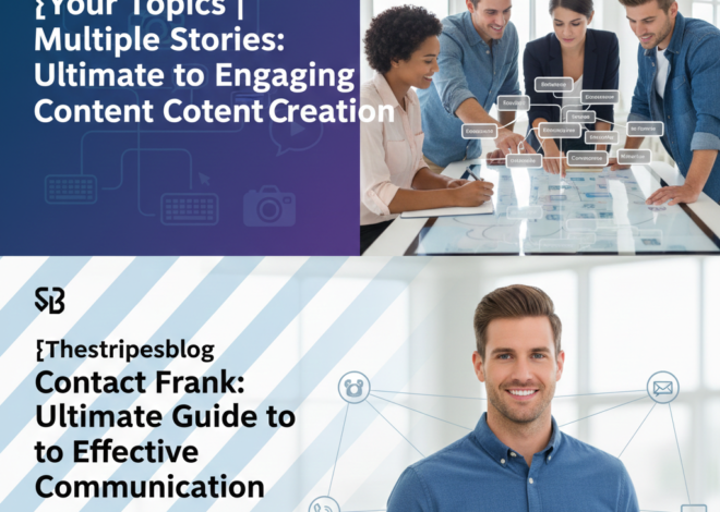Thestripesblog Contact Frank: Ultimate Guide to Effective Communication
